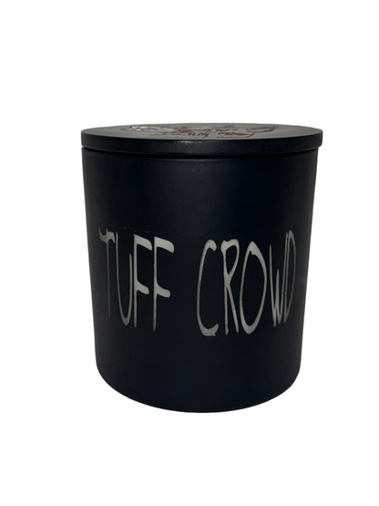 Tuff Crowd Candle ( 150oz )