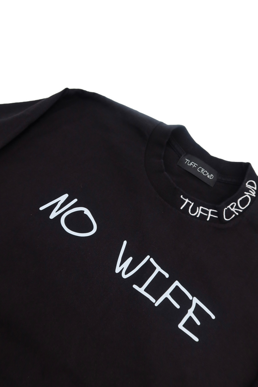 “ No Wife “ T-Shirt